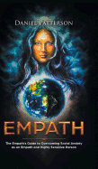 Empath: The Empath's Guide to Overcoming Social Anxiety as an Empath and Highly Sensitive Person
