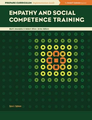 Empathy and Social Competence Training - Salmon, Sara J., and Amendola, Mark (Series edited by), and Oliver, Robert (Series edited by)