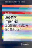 Empathy Imperiled: Capitalism, Culture, and the Brain