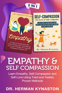 Empathy & Self Compassion 2 in 1: : Learn Empathy, Self-Compassion and Self-Love Using Tried-and-Tested, Proven Methods