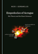 Empedocles of Acragas: His Theory and the Exact Sciences