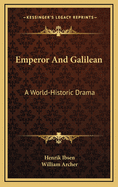 Emperor and Galilean; A World-Historic Drama