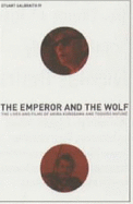 Emperor and the Wolf: The Lives and Films of Akira Kurosawa and Toshiro Mifune