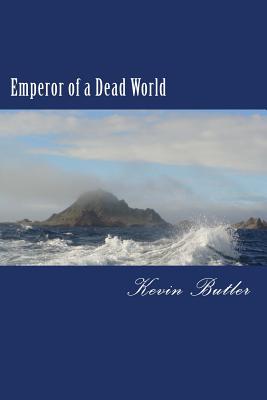 Emperor of a Dead World - Butler, Kevin W