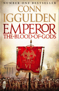 Emperor: The Blood of Gods - Iggulden, Conn