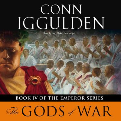 Emperor: The Gods of War - Iggulden, Conn, and Blake, Paul (Read by)