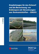 Empfehlungen fr den Entwurf und die Berechnung von Erdkrpern mit Bewehrungen aus Geokunststoffen (EBGEO)