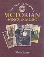 Empire of the Song: Victorian Songs and Music - Bailey, Olivia