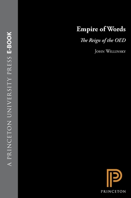 Empire of Words: The Reign of the Oed - Willinsky, John