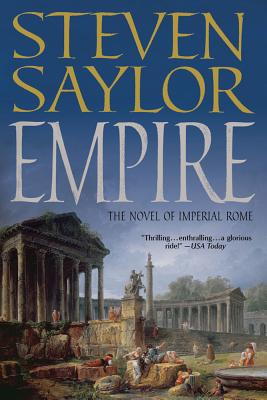 Empire: The Novel of Imperial Rome - Saylor, Steven