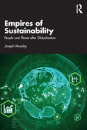 Empires of Sustainability: People and Planet After Globalisation