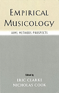 Empirical Musicology: Aims, Methods, Prospects