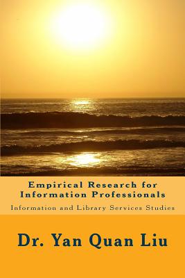 Empirical Research for Information Professionals - Liu