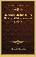Empirical Studies in the Theory of Measurement (1907)
