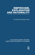 Empiricism, Explanation, and Rationality: An Introduction to the Philosophy of the Social Sciences