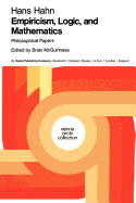 Empiricism, Logic and Mathematics: Philosophical Papers
