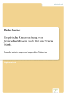 Empirische Untersuchung von Jahresabschl?ssen nach IAS am Neuen Markt: Formelle Anforderungen und ausgew?hlte Wahlrechte