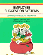 Employee Suggestion Systems: Boosting Productivity and Profits - Bassford, Robert L., and Martin, Chuck