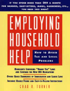 Employing Household Help: How to Avoid Tax and Legal Problems