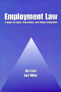 Employment Guide for Sport, Recreation, and Fitness Industries - Fried, Gil, and Miller, Lori, and Appenzeller, Herb, Ed.D (Editor)