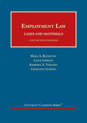 Employment Law, Cases and Materials, Concise - Rothstein, Mark A., and Liebman, Lance M., and Yuracko, Kimberly A.