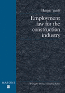 Employment Law for the Construction Industry - Ryley, Michael, and Goodwyn, Edward