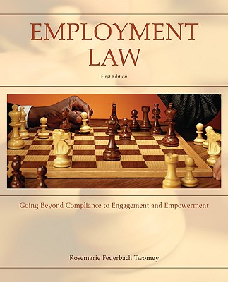Employment Law: Going Beyond Compliance to Engagement and Empowerment - Twomey, Rosemarie Feuerbach