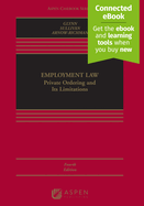 Employment Law: Private Ordering and Its Limitations [Connected Ebook]
