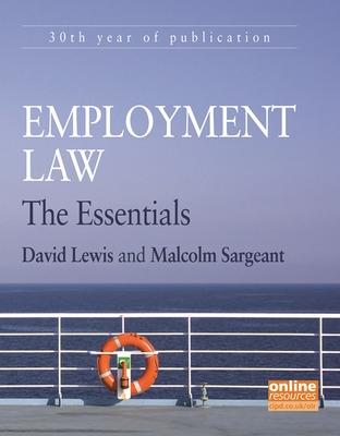 Employment Law: The Essentials - Lewis, David, and Sargeant, Malcolm