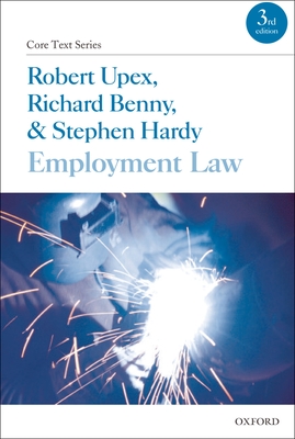 Employment Law - Upex, Robert, Professor, and Benny, Richard, and Hardy, Stephen