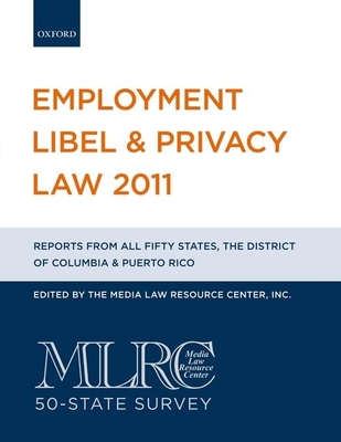 Employment Libel & Privacy Law: MLRC 50-State Survey - The Media Law Resource Center Inc