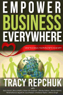 Empower Business Everywhere: How to Change the World with Your Why