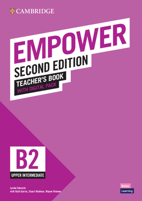 Empower Upper-intermediate/B2 Teacher's Book with Digital Pack - Edwards, Lynda, and Gairns, Ruth, and Redman, Stuart