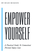 Empower Yourself: A Practical Guide to Connecticut Personal Injury Law