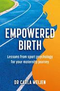 Empowered Birth: Lessons from Sport Psychology for Your Maternity Journey