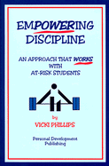Empowering Discipline: An Approach That Works with At-Risk Students
