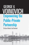 Empowering the Public-Private Partnership: The Future of America's Local Government