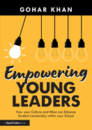 Empowering Young Leaders: How Your Culture and Ethos Can Enhance Student Leadership Within Your School