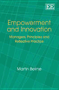 Empowerment and Innovation: Managers, Principles and Reflective Practice