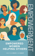 Empowerment: Empowered Women Helping Others