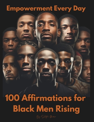 Empowerment Every Day: 100 Affirmations for Black Men Rising - Marie, Shatoni