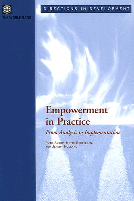 Empowerment in Practice: From Analysis to Implementation - Holland, Jeremy, and Alsop, Ruth, and Bertelsen, Mette