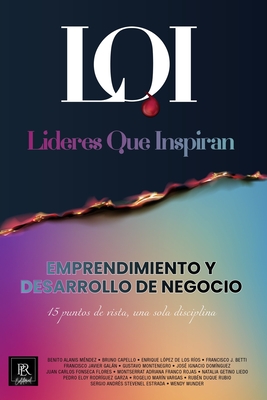 Emprendimiento y Desarrollo de Negocios: L?deres que Inspiran - L?deres Que Inspiran