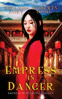 Empress in Danger - Roberts, Amanda, and Gong, Zoey