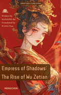 Empress of Shadows: The Rise of Wu Zetian