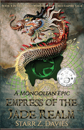 Empress of the Jade Realm: A Mongolian Epic