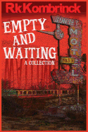 Empty and Waiting: A Collection