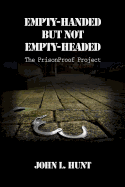 Empty-Handed But Not Empty-Headed: The Prisonproof Project