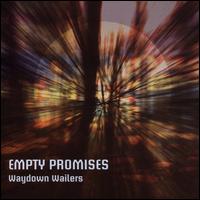 Empty Promises - Waydown Wailers