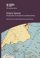 Empty Spaces: perspectives on emptiness  in modern history: Perspectives on emptiness in modern history